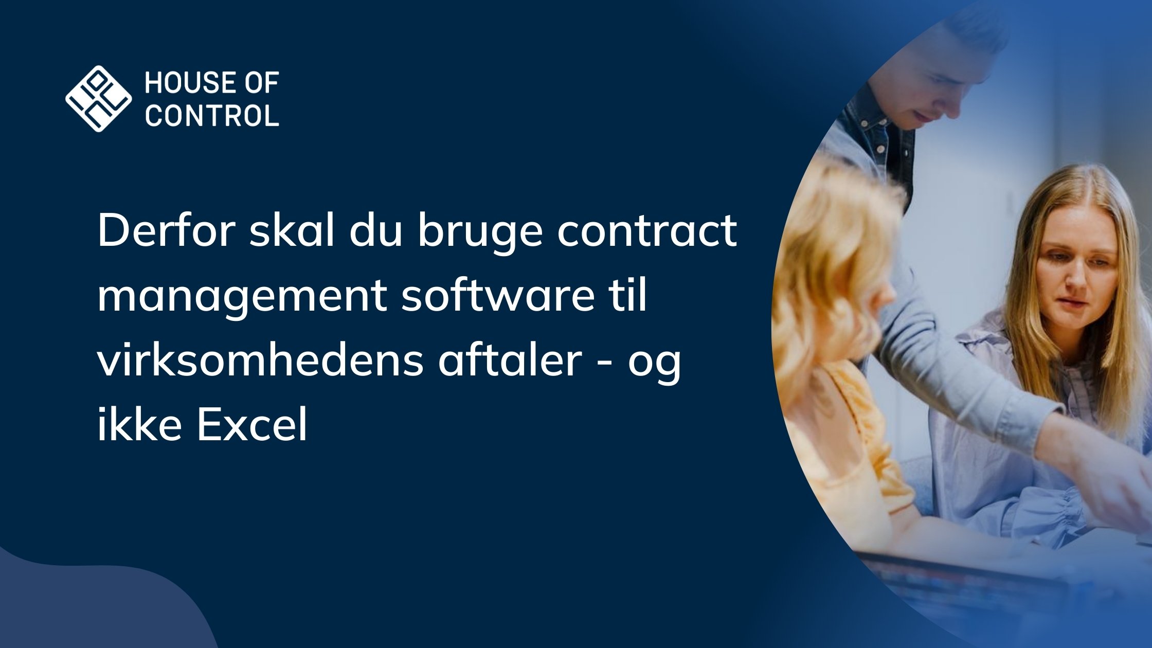 Derfor skal du bruge kontrakthåndteringssoftware til virksomhedens aftaler - og ikke Excel